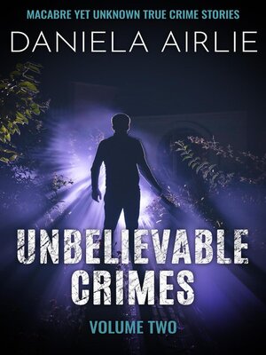 cover image of Unbelievable Crimes Volume Two